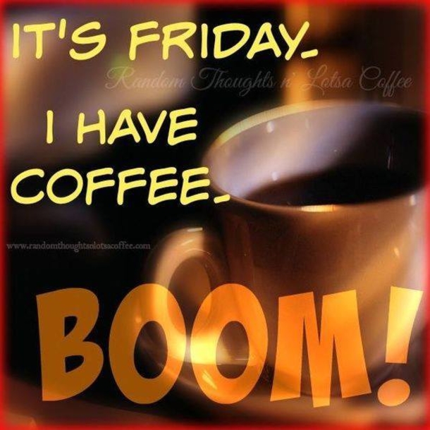 10 Friday Quotes With Coffee To Start Your Morning Perfectly - picture 11