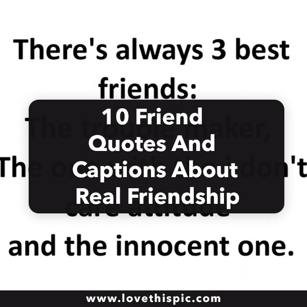 10 Friend Quotes And Captions About Real Friendship