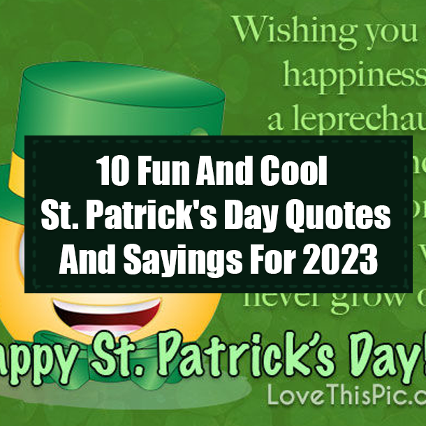 10 Fun And Cool St. Patrick's Day Quotes And Sayings For 2023