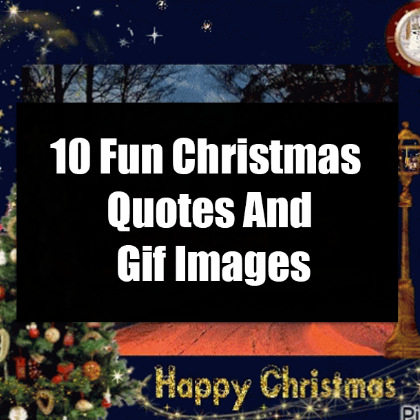 10 Fun Christmas Quotes And Gif Images