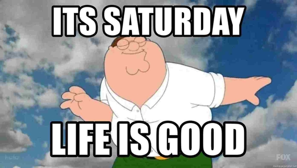 10 Fun Saturday Memes For A Great Weekend - picture 3