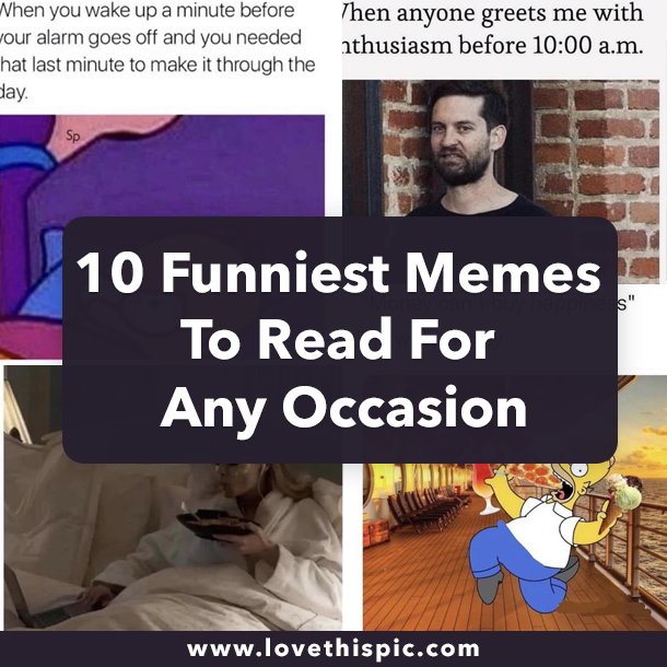 10 Funniest Memes To Read For Any Occasion