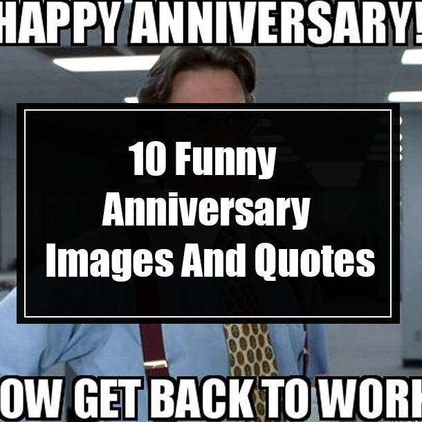 10 Funny Anniversary Images And Quotes