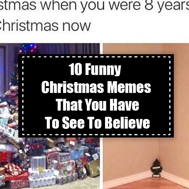 10 Funny Christmas Memes That You Have To See To Believe