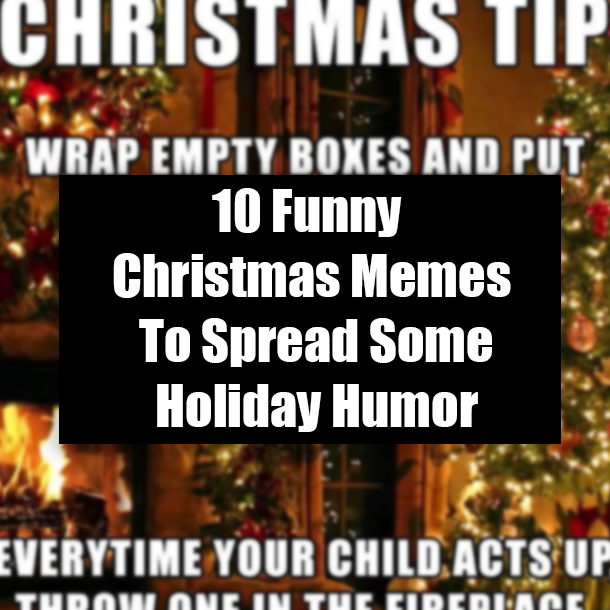 10 Funny Christmas Memes To Spread Some Holiday Humor