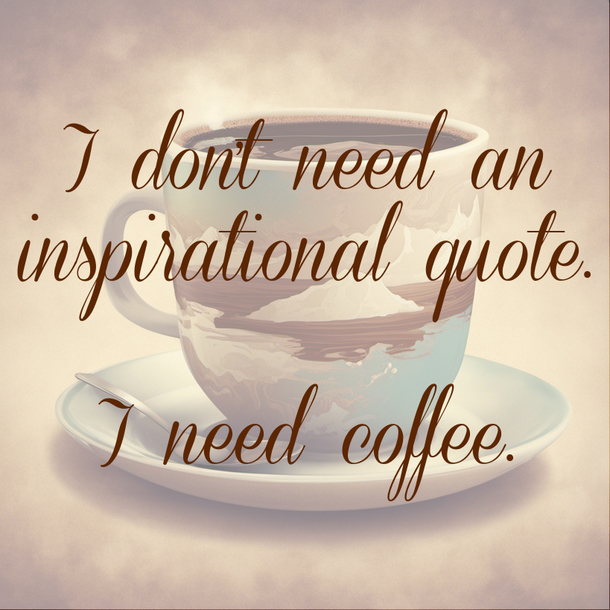 10 Funny Coffee Quotes For Your Daily Grind - picture 4