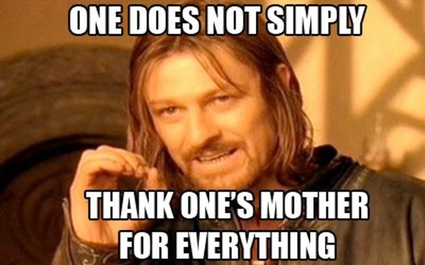 10 Funny Happy Mother's Day Memes To All The Amazing Moms Of The World - picture 8