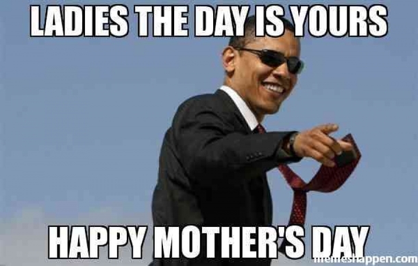 10 Funny Happy Mother's Day Memes To All The Amazing Moms Of The World - picture 9