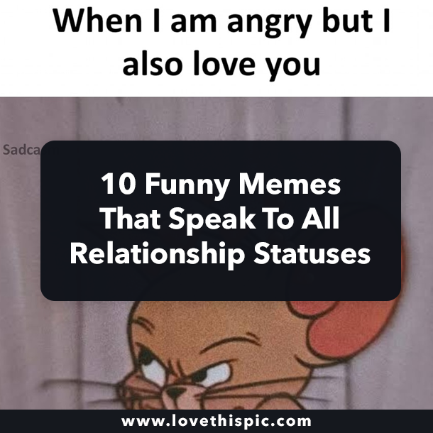 10 Funny Memes That Speak To All Relationship Statuses