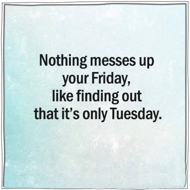 10 Funny Morning Tuesday Quotes - picture 7