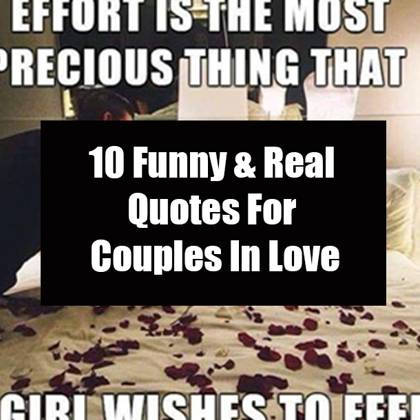 10 Funny & Real Quotes For Couples In Love
