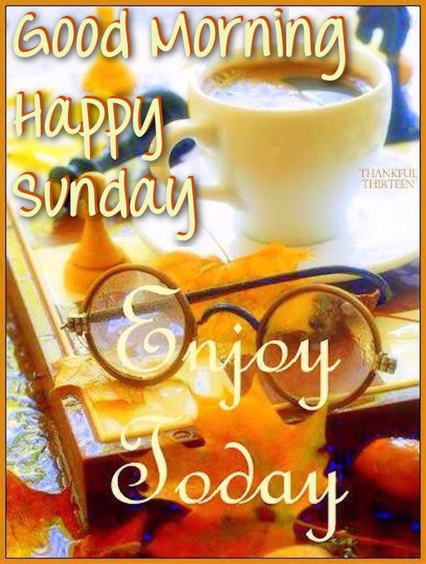 10 Glorious Good Morning Sunday Quotes - picture 4