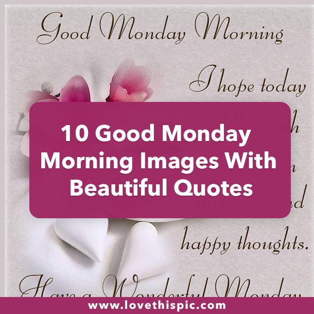 10 Good Monday Morning Images With Beautiful Quotes