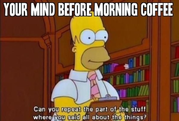 10 Good Morning Coffee Memes To Kick Start Your Day - picture 2