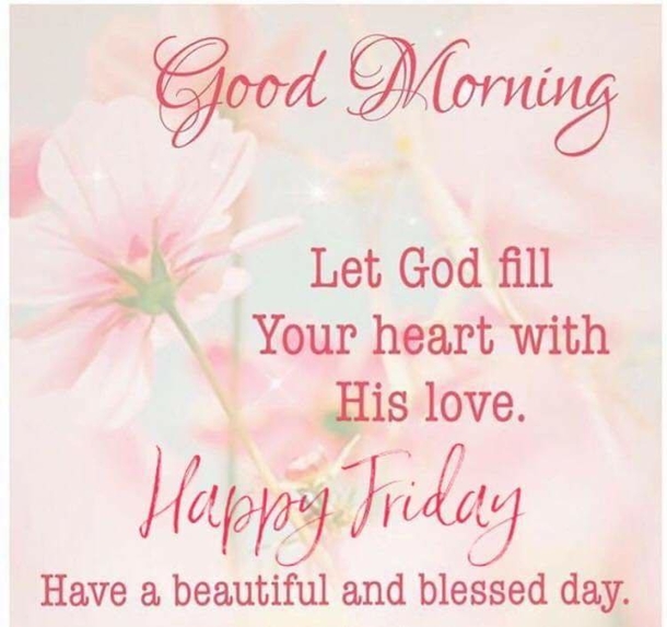10 Good Morning Friday Quotes Filled With Happiness, Love And Peace - picture 11