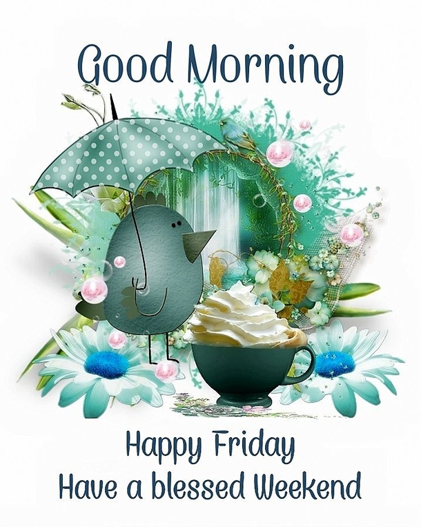 10+ Good Morning Friday Quotes That Will Help You Have A Beautiful Morning - picture 10