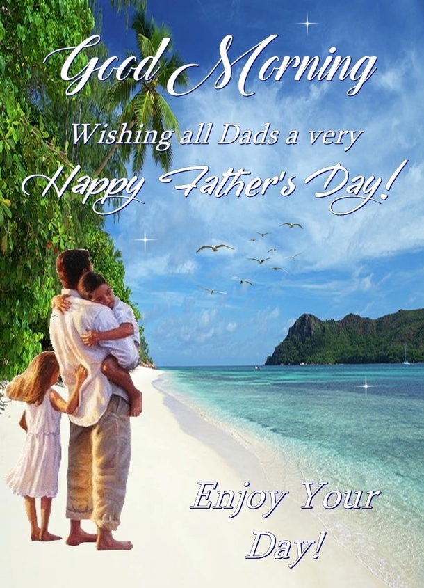 10 Good Morning Happy Father's Day Messages - picture 10