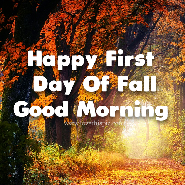 10 Good Morning Happy First Day Of Fall / Autumn Quotes - picture 10