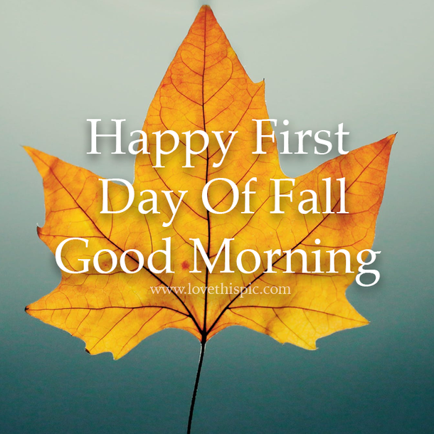 10 Good Morning Happy First Day Of Fall / Autumn Quotes - picture 12