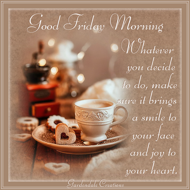 10 Good Morning Happy Friday Quote Pictures For A Lovely Day - picture 4