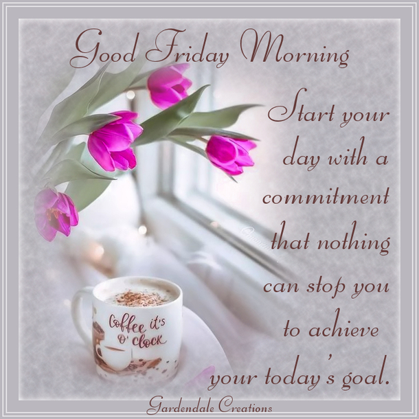 10 Good Morning Happy Friday Quote Pictures For A Lovely Day - picture 5