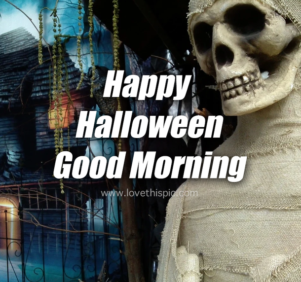 10 Good Morning Happy Halloween Messages To Start The Spooky Day - picture 6