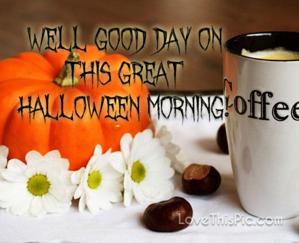 10 Good Morning, Happy Halloween Quotes For 2021 - picture 11