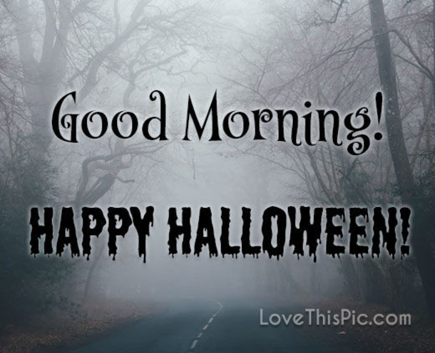 10 Good Morning, Happy Halloween Quotes For 2021 - picture 8