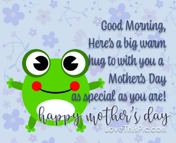10 Good Morning, Happy Mother's Day Quotes, Sayings And Wishes For Mom! - picture 13