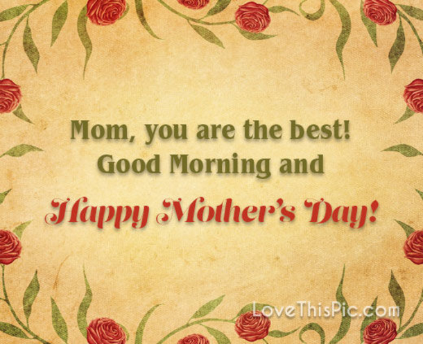 10 Good Morning, Happy Mother's Day Quotes, Sayings And Wishes For Mom! - picture 4