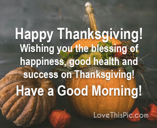 10 Good Morning Happy Thanksgiving Pictures, Quotes And Sayings For 2022 - picture 10