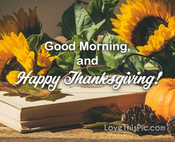 10 Good Morning Happy Thanksgiving Pictures, Quotes And Sayings For 2022 - picture 4