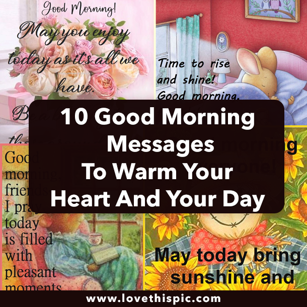 10 Good Morning Messages To Warm Your Heart And Your Day