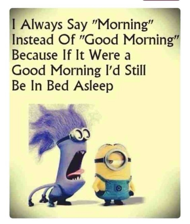 10 Good Morning Minion Pictures & Quotes That'll Make Your Day! - picture 6
