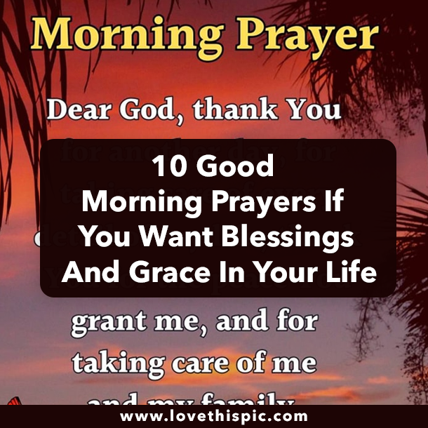 10 Good Morning Prayers If You Want Blessings And Grace In Your Life