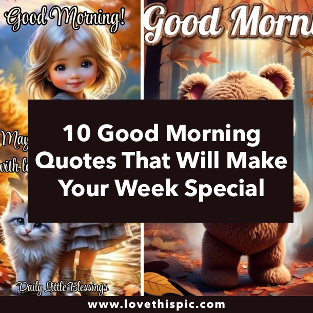 10 Good Morning Quotes That Will Make Your Week Special