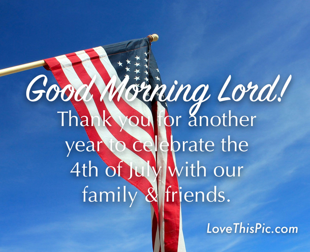 10 Good Morning Quotes To Enjoy The 4th Of July Holiday - picture 12