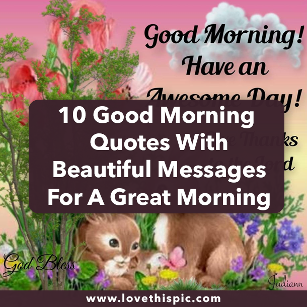 10 Good Morning Quotes With Beautiful Messages For A Great Morning