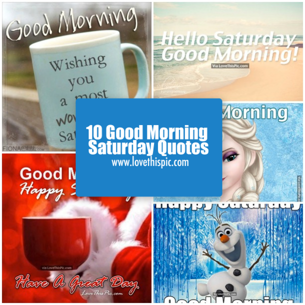 10 Good Morning Saturday Quotes