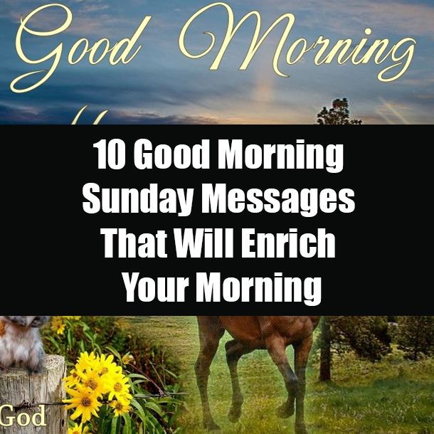 10 Good Morning Sunday Messages That Will Enrich Your Morning