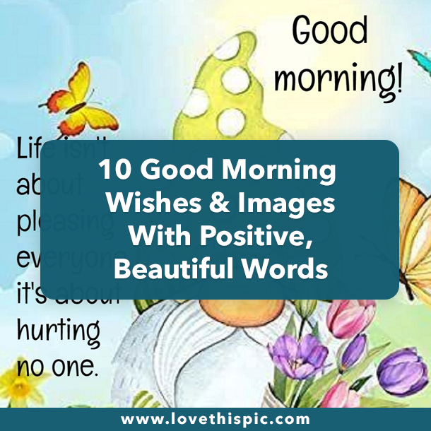 10 Good Morning Wishes & Images With Positive, Beautiful Words