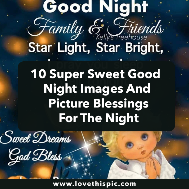 10 Good Night Images And Picture Blessings For The Night