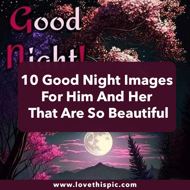 10 Good Night Images For Him And Her That Are So Beautiful