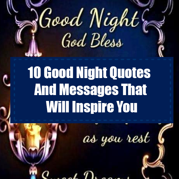 10 Good Night Quotes And Messages That Will Inspire You