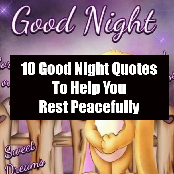 10 Good Night Quotes To Help You Rest Peacefully