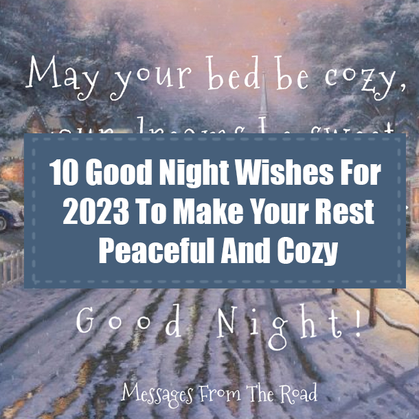 10 Good Night Wishes For 2023 To Make Your Rest Peaceful And Cozy