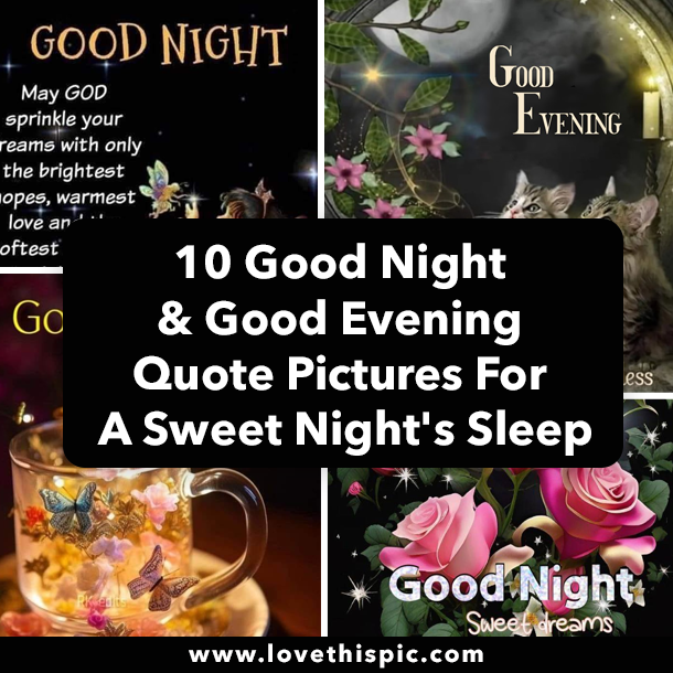 10 Good Night & Good Evening Quote Pictures For A Sweet Night's Sleep