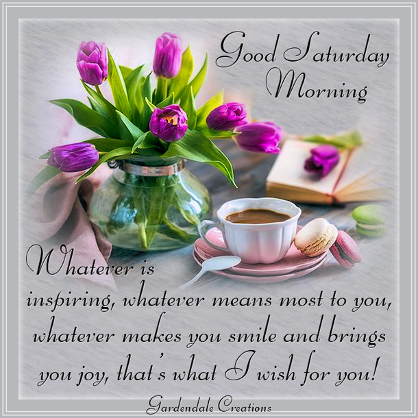 10 Good Saturday Morning Quotes To Appreciate Your Weekend - picture 2
