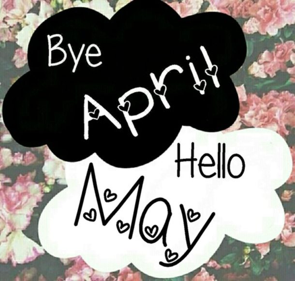 10 Goodbye April, Hello May Quotes - picture 10