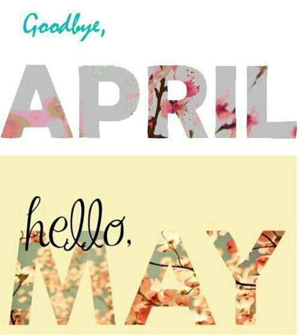 10 Goodbye April, Hello May Quotes - picture 2